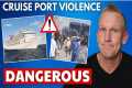 CRUISE CHAOS: Violence Forces Port