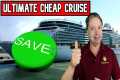 BOOKING THE ULTIMATE CHEAP CRUISE