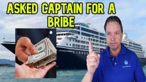 DID A CRUISE PORT WANT A BRIBE FROM A CRUISE SHIP CAPTAIN