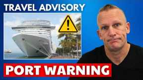 ⚠️Cruise News *PORT WARNING* Major Cruise Line Updates & More