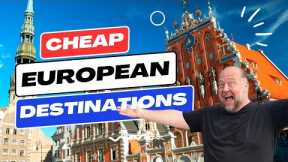 The BEST CHEAP European Destinations