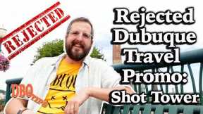 Rejected Dubuque Travel Promo: Shot Tower