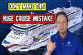 DON'T MAKE THIS HUGE CRUISE MISTAKE