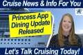 CRUISE NEWS! Princess App Dining
