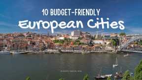 10 Cheapest Places in Europe to Visit - Discover Affordable European Gems