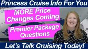 CRUISE NEWS PRINCESS CRUISES! MORE Price INCREASES | HUGE Website Price Problem | PREMIER Package!