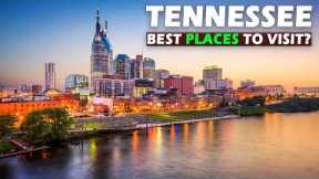 Tennessee Tourist Attractions: 10 Best Places to Visit in Tennessee