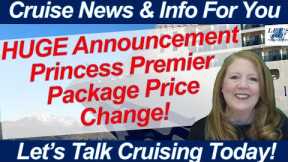 CRUISE NEWS! HUGE Princess Premier Package Price Announcement!