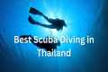 Scuba Diving in Thailand 2024: An