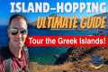 The ULTIMATE Greek Island-Hopping