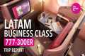 LATAM 777-300ER Business Class Trip