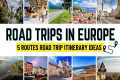 Europe Road Trip Ideas: 5 Best