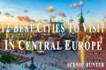 12 Best Cities To Visit In Central