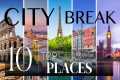 City Breaks in Europe: Travel Guide