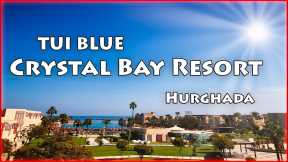 TUI BLUE Crystal Bay Resort | 5-star hotel in Hurghada | Egypt Vacation