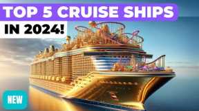 TOP 5 BEST NEW CRUISE SHIPS IN 2024! (ft Royal Caribbean, Princess, Disney, MSC, Cunard, Virgin, ..)