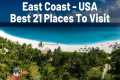 Best 21 Places To Visit in East Coast 