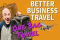 One Bag Travel for Business Travelers