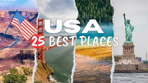 Explore the USA: Top 25 Places To Visit In The USA - Best Destinations in United States