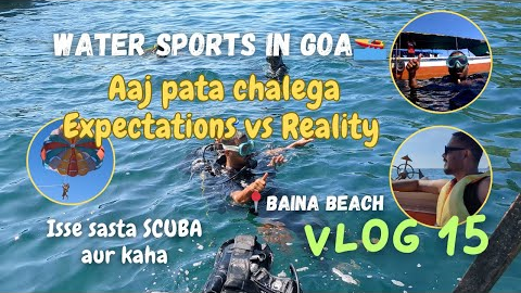 My first water sports experience in GOA | Scuba in goa | Affordable Scuba dive at BainaBeach#goavlog