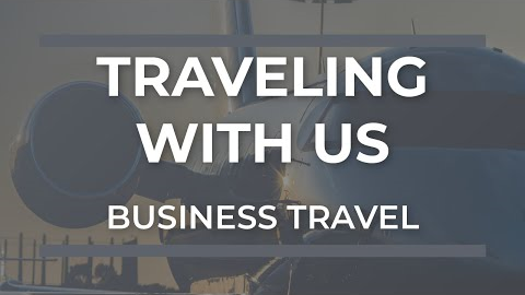 Traveling With Us: Business Travel