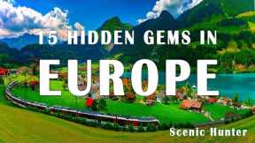 15 Best Hidden Gems To Visit In Europe 2025 | Europe Travel Guide 2025