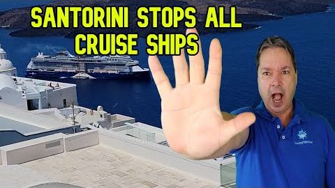 SANTORINI STOPS ALL CRUISE SHIP VISITS