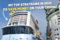 5 ways I'm saving money on a cruise