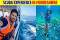 Scuba diving in MURDESHWAR amazing