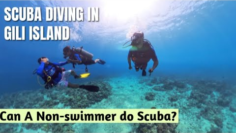 SCUBA DIVING IN GILI ISLANDS | 2024 | Can a Non-swimmer do Scuba Diving? Full Journey, Indonesia