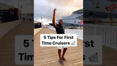5 Tips For First Time Cruisers 🛳️