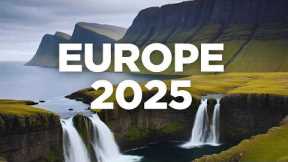 Most Beautiful Places to Visit in Europe in 2025