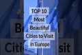 Top 10 Most Beautiful ❤️ Cities to