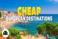 10 Cheapest Countries in Europe to