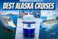 The Best Alaska Cruises 2025 - Our