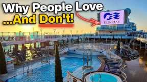 6 Reasons Why People Love Princess Cruises... And 2 Reasons They Don't