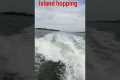 Island hopping #shortvideo