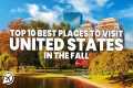 10 BEST PLACES TO VISIT IN THE USA IN 