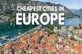 Top 10 CHEAPEST Cities in EUROPE 2025 