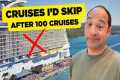 Cruises I'd Skip After Taking Almost