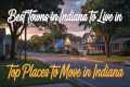 10 Best Towns in Indiana to Live In | 