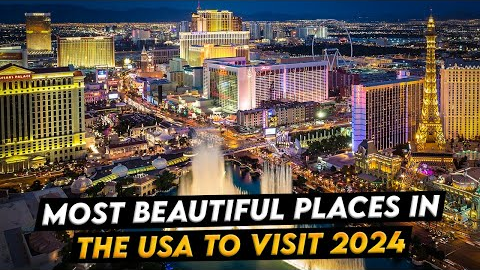 Best Places to Visit in the USA 2024: A Tour of Breathtaking Destinations | Wanderlust Travels