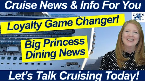CRUISE NEWS! HUGE Loyalty Change | Princess App Glitch, Dining Award & New Partnership