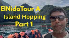 ELNIDO ISLAND HOPPING TOUR A PART-1 PHILIPPINES 🇵🇭 EP-11
