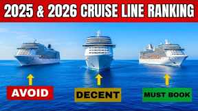 Which Cruise Line to Choose in 2025 & 2026 – RANKED WORST TO BEST!