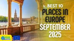 Best Places in Europe to visit in September 2025 | Travel Info Budget
