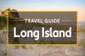Long Island Vacation Travel Guide |