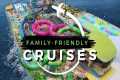 TOP 5 Best Family CRUISES for 2025