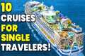 Top 10 Cruises For Singles In 2025!