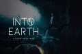 INTO EARTH - A journey into the